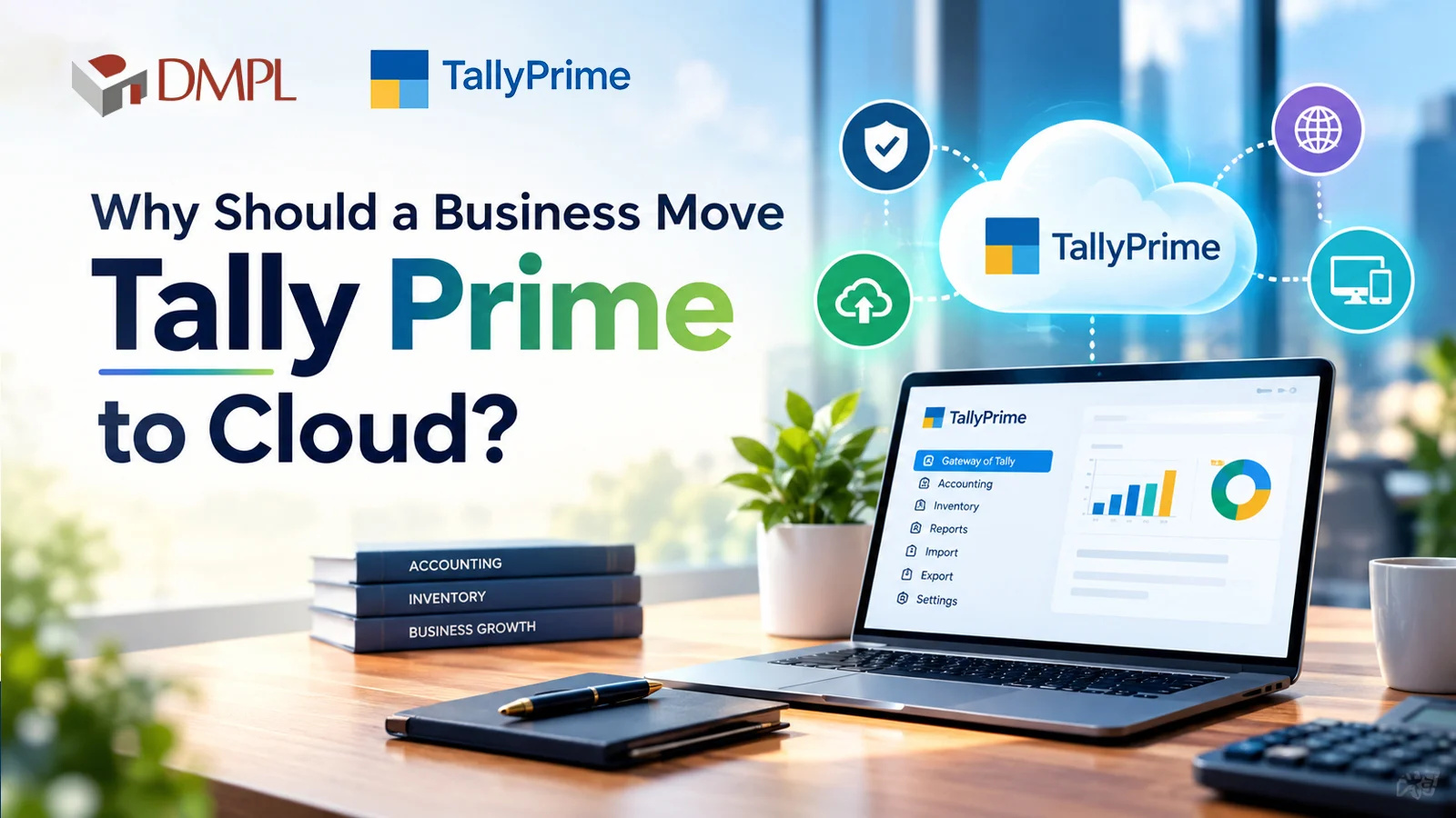 Why Should a Business Move Tally Prime to Cloud? Complete guide